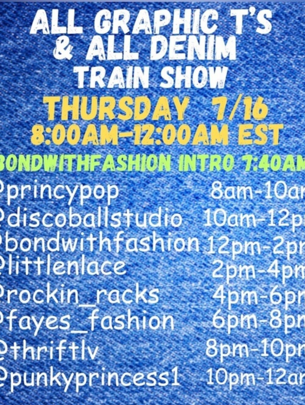 7/16 ALL GRAPHIC T's & DENIM TRAIN SHOW 7 AM PST/10:30 PM EST